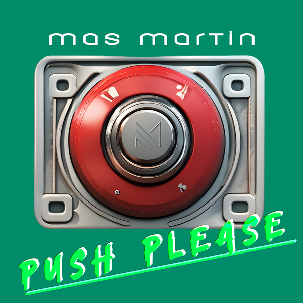 push please - mas martin