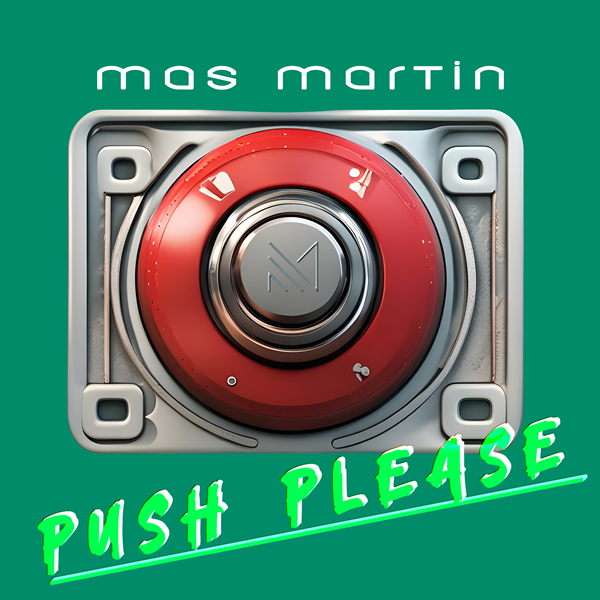 push please- mas martin